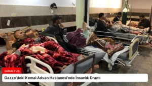 Gazze’deki Kemal Advan Hastanesi’nde İnsanlık Dramı