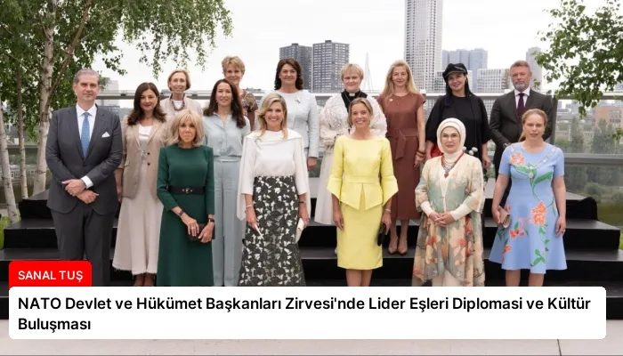 NATO Devlet ve Hükümet Başkanları Zirvesi’nde Lider Eşleri Diplomasi ve Kültür Buluşması