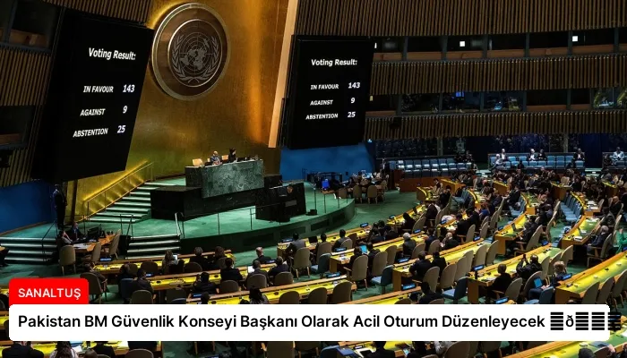 Pakistan BM Güvenlik Konseyi Başkanı Olarak Acil Oturum Düzenleyecek ⏬👇