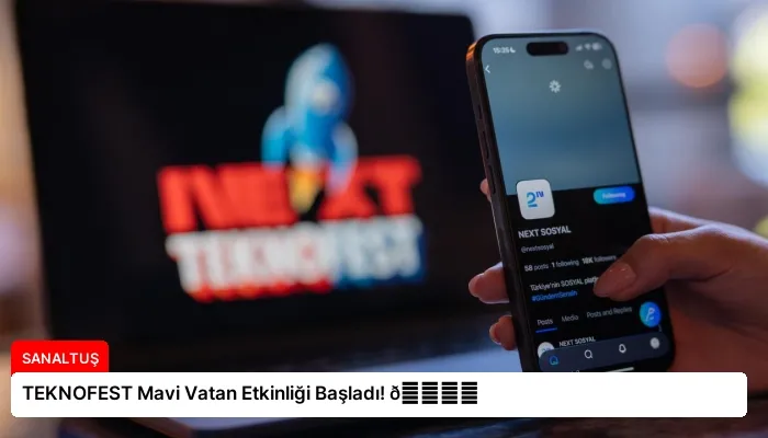 TEKNOFEST Mavi Vatan Etkinliği Başladı! 🚀⏬