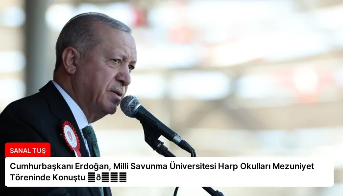 Cumhurbaşkanı Erdoğan, Milli Savunma Üniversitesi Harp Okulları Mezuniyet Töreninde Konuştu ⏬👇
