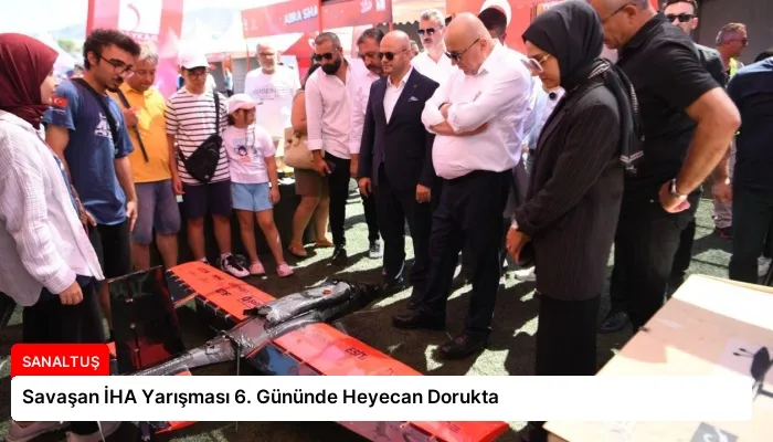 Savaşan İHA Yarışması 6. Gününde Heyecan Dorukta