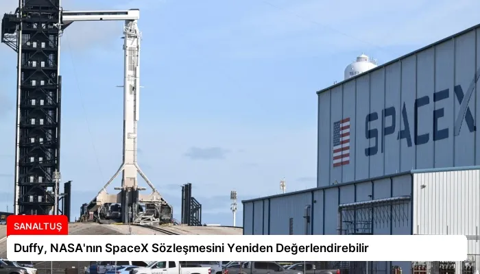 Duffy, NASA’nın SpaceX Sözleşmesini Yeniden Değerlendirebilir