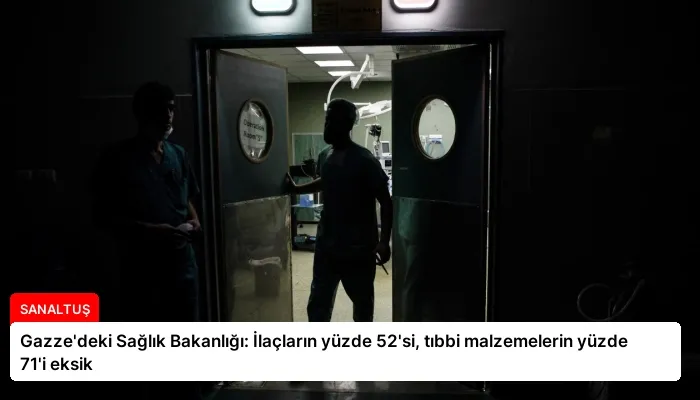Gazze’deki Sağlık Bakanlığı: İlaçların yüzde 52’si, tıbbi malzemelerin yüzde 71’i eksik