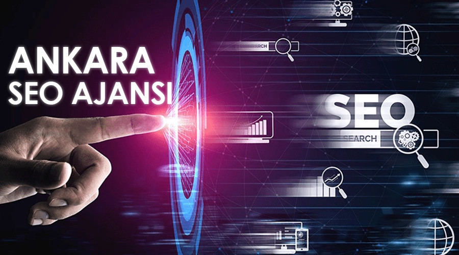17 Yıllık Deneyimle Tanışın: Ankara SEO Ajansı ve Dijital Dönüşüm