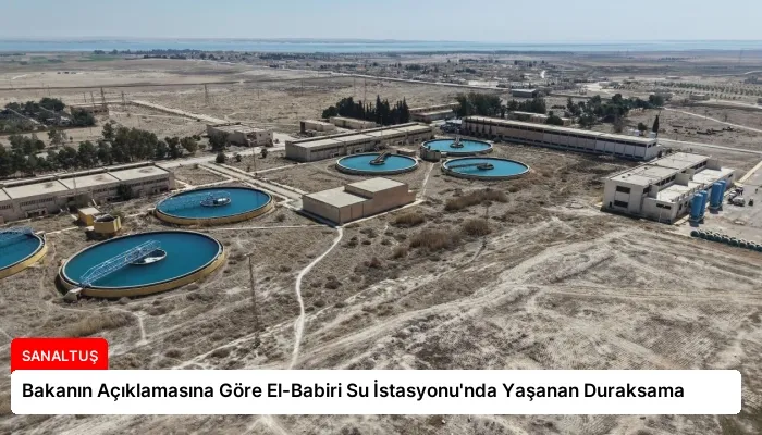 Bakanın Açıklamasına Göre El-Babiri Su İstasyonu’nda Yaşanan Duraksama