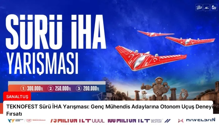 TEKNOFEST Sürü İHA Yarışması: Genç Mühendis Adaylarına Otonom Uçuş Deneyimi Fırsatı