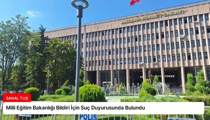 Milli Eğitim Bakanlığı Bildiri İçin Suç Duyurusunda Bulundu