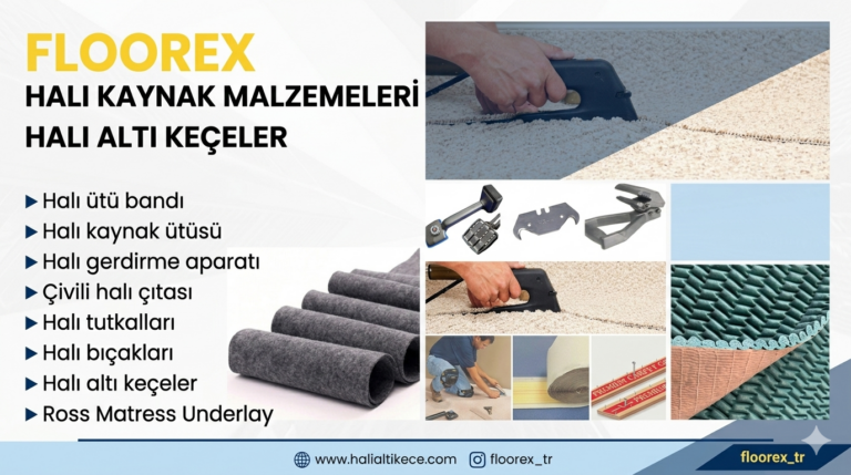 Zeminlerde Konfor ve Dayanıklılığın Sırrı: Halı Altı Keçe ve Profesyonel Halı montaj malzemeleri