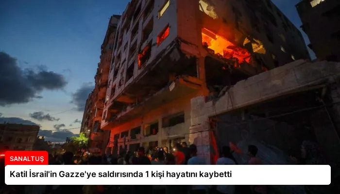 Katil İsrail’in Gazze’ye saldırısında 1 kişi hayatını kaybetti