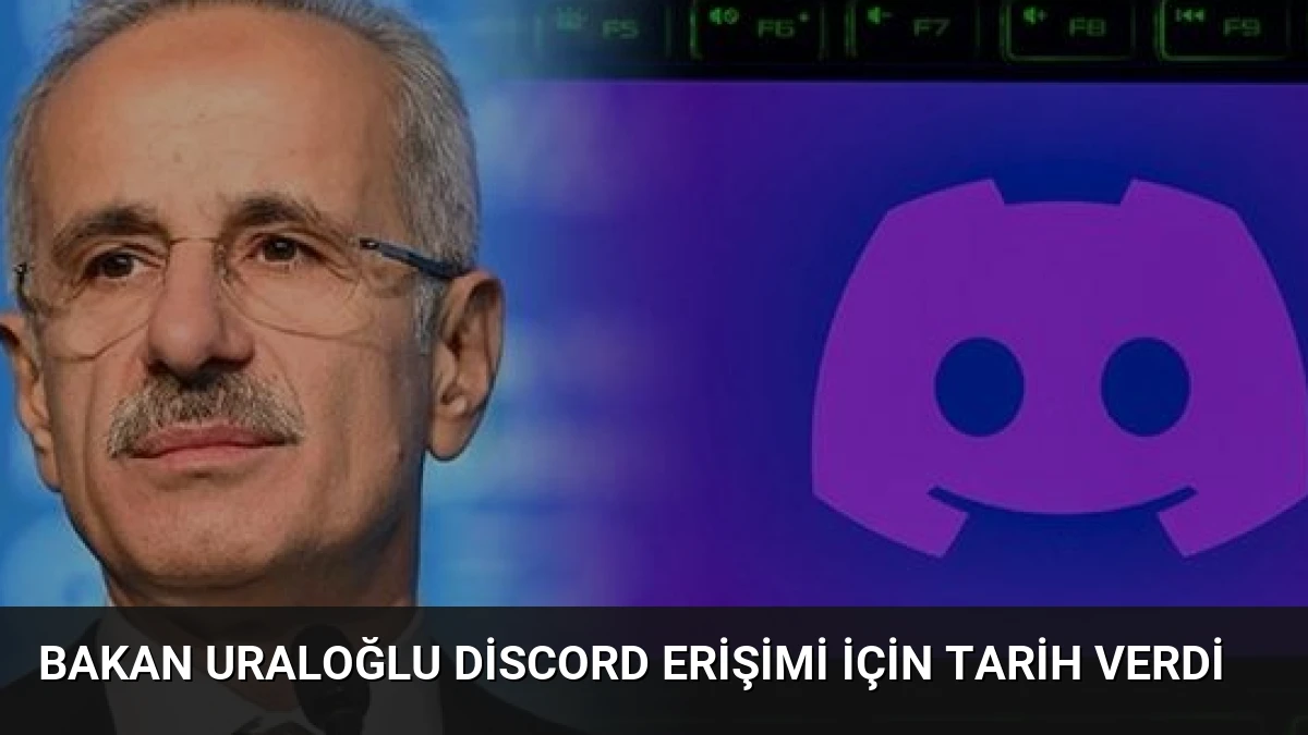 Bakan Uraloğlu Discord Erişimi İçin Tarih Verdi