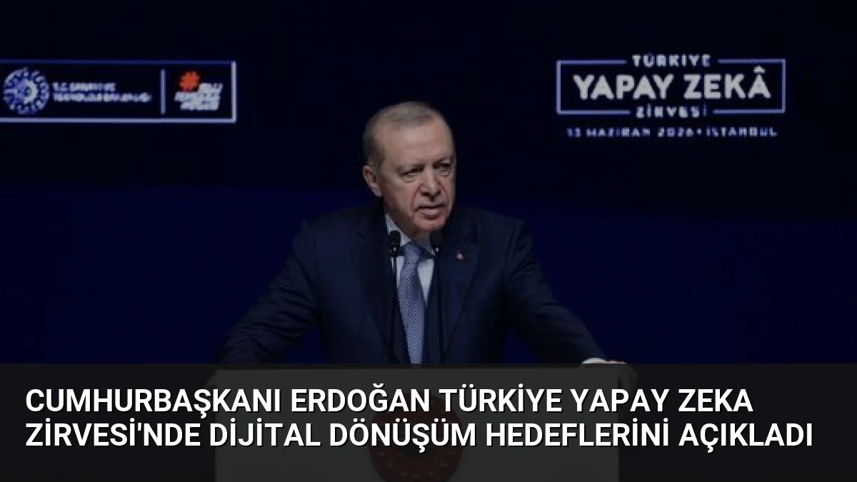 Cumhurbaşkanı Erdoğan Türkiye Yapay Zeka Zirvesi’nde Dijital Dönüşüm Hedeflerini Açıkladı