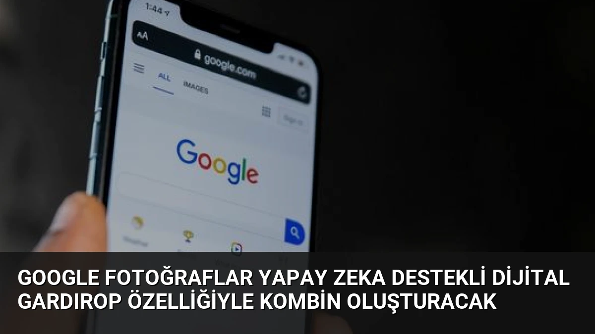 Google Fotoğraflar Yapay Zeka Destekli Dijital Gardırop Özelliğiyle Kombin Oluşturacak