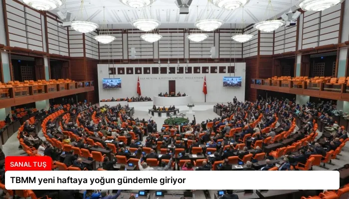TBMM yeni haftaya yoğun gündemle giriyor