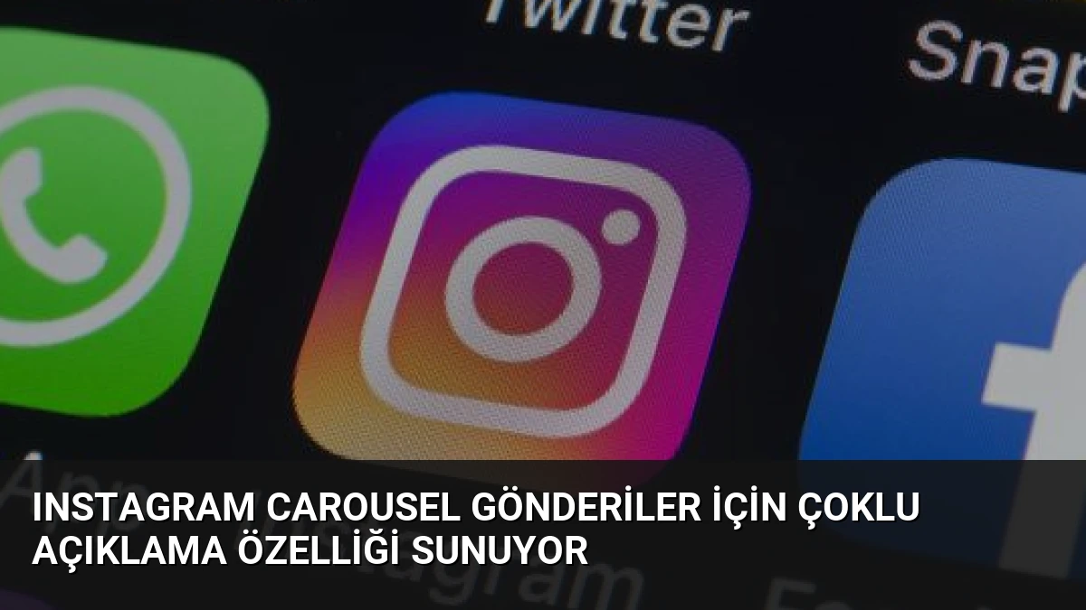 Instagram Carousel Gönderiler İçin Çoklu Açıklama Özelliği Sunuyor