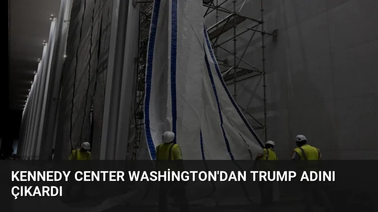 Kennedy Center Washington’dan Trump Adını Çıkardı