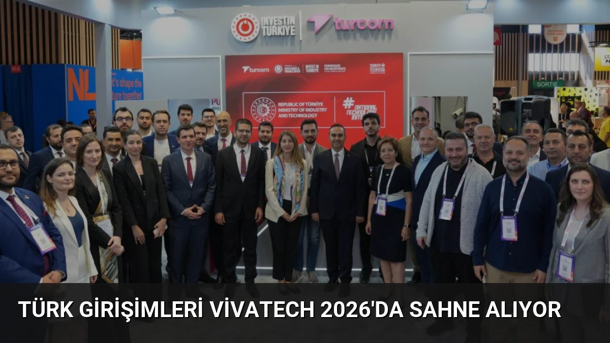 Türk Girişimleri VivaTech 2026’da Sahne Alıyor