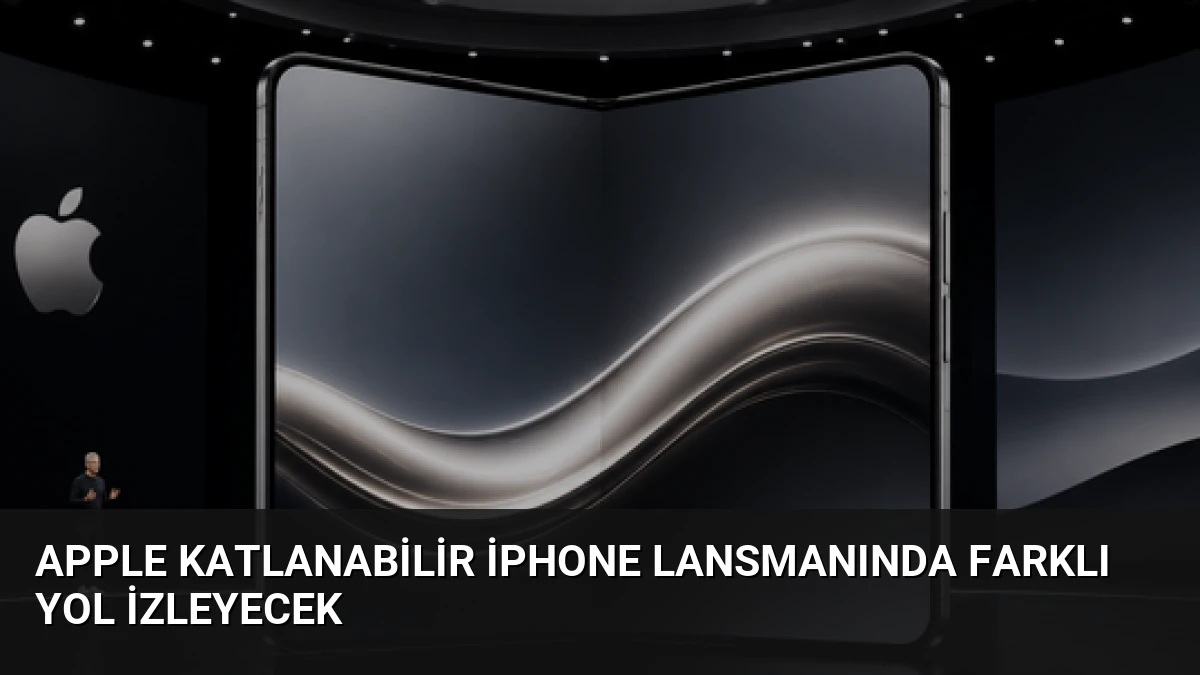 Apple Katlanabilir iPhone Lansmanında Farklı Yol İzleyecek