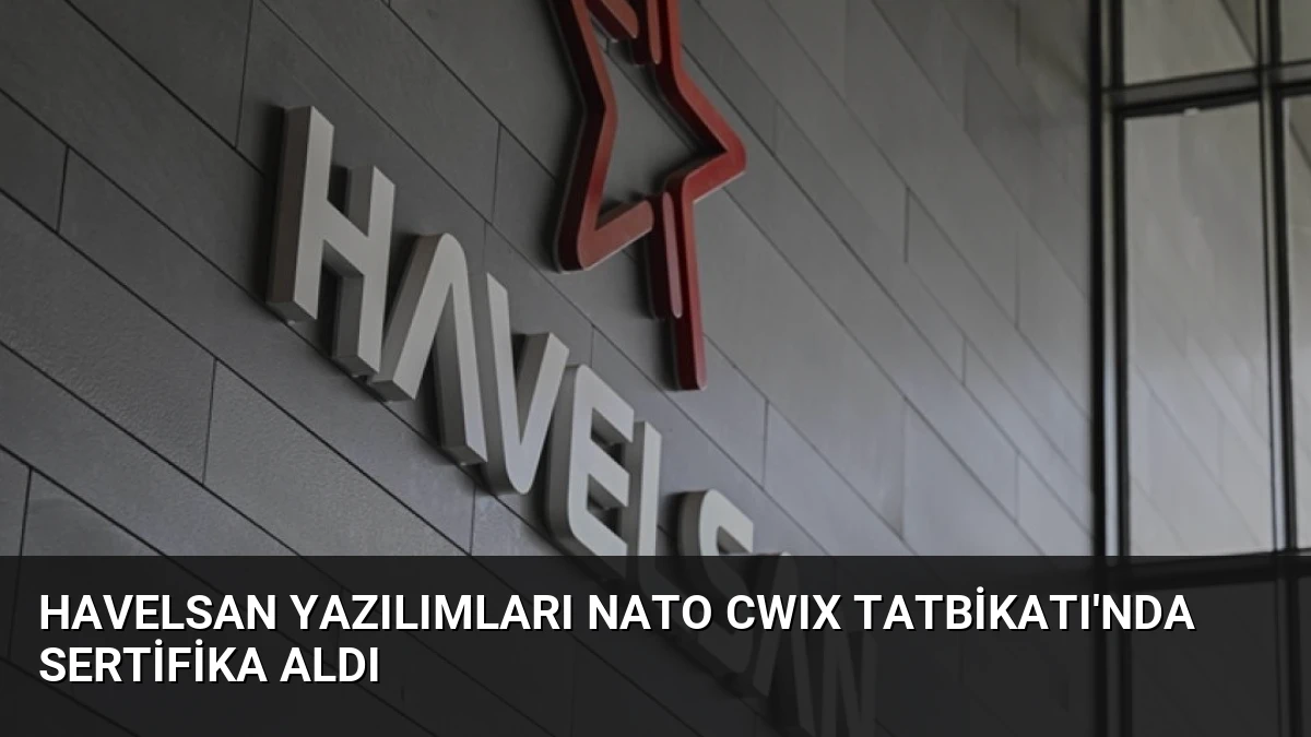 HAVELSAN Yazılımları NATO CWIX Tatbikatı’nda Sertifika Aldı