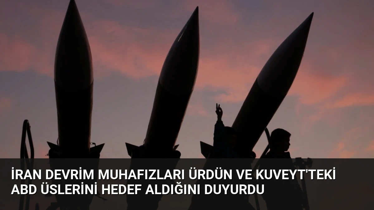 İran Devrim Muhafızları Ürdün ve Kuveyt’teki ABD Üslerini Hedef Aldığını Duyurdu