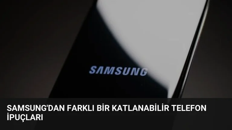 Samsung’dan Farklı Bir Katlanabilir Telefon İpuçları