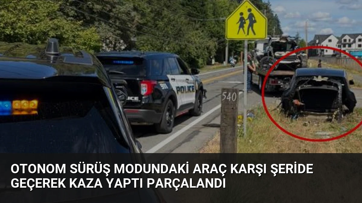 Otonom Sürüş Modundaki Araç Karşı Şeride Geçerek Kaza Yaptı Parçalandı