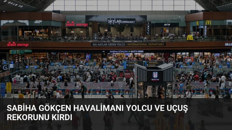 Sabiha Gökçen Havalimanı Yolcu ve Uçuş Rekorunu Kırdı