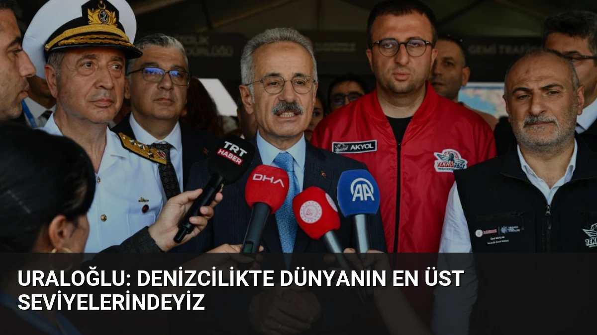 Uraloğlu: Denizcilikte Dünyanın En Üst Seviyelerindeyiz