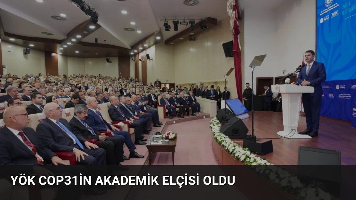 YÖK COP31in Akademik Elçisi Oldu