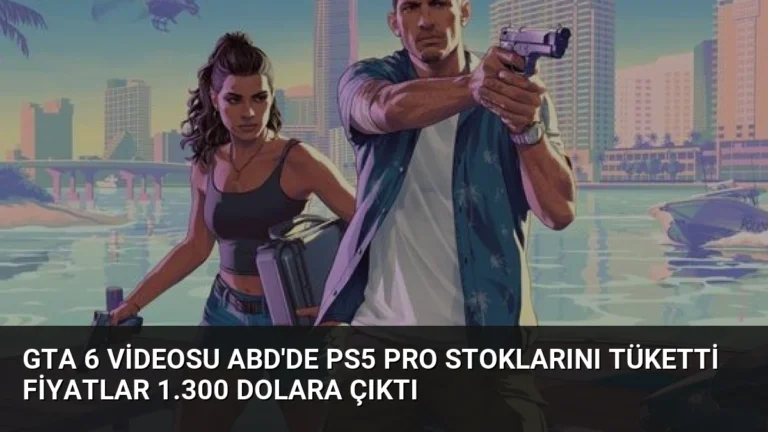 GTA 6 videosu ABD’de PS5 Pro stoklarını tüketti fiyatlar 1.300 dolara çıktı