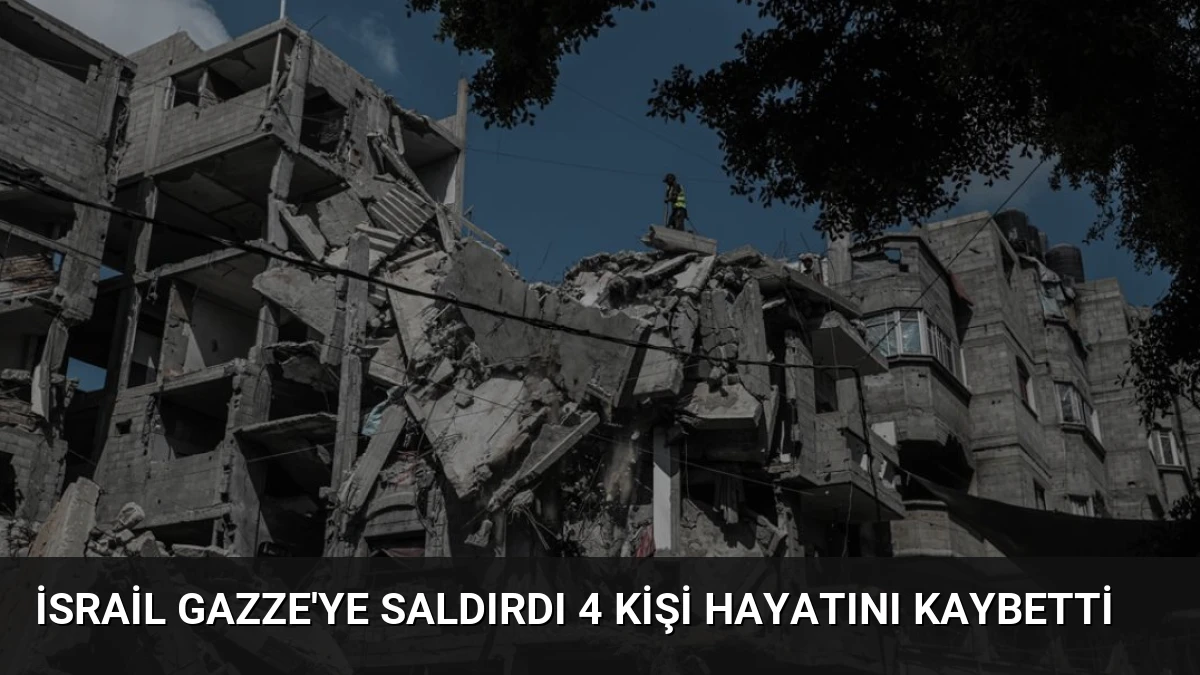 İsrail Gazze’ye Saldırdı 4 Kişi Hayatını Kaybetti