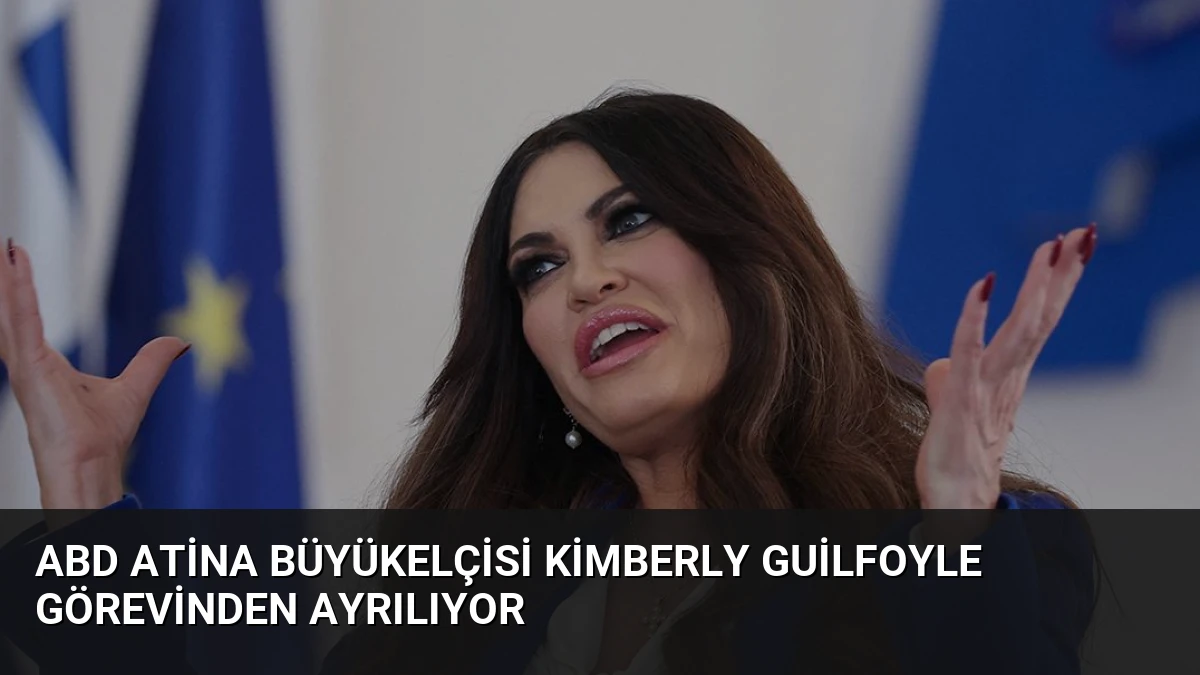 ABD Atina Büyükelçisi Kimberly Guilfoyle Görevinden Ayrılıyor