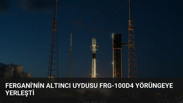 Fergani’nin Altıncı Uydusu FRG-100D4 Yörüngeye Yerleşti
