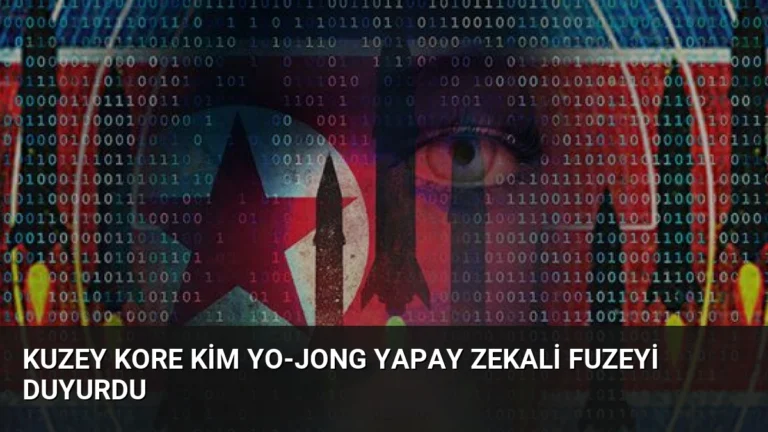 Kuzey Kore Kim Yo-Jong Yapay Zekali Fuzeyi Duyurdu